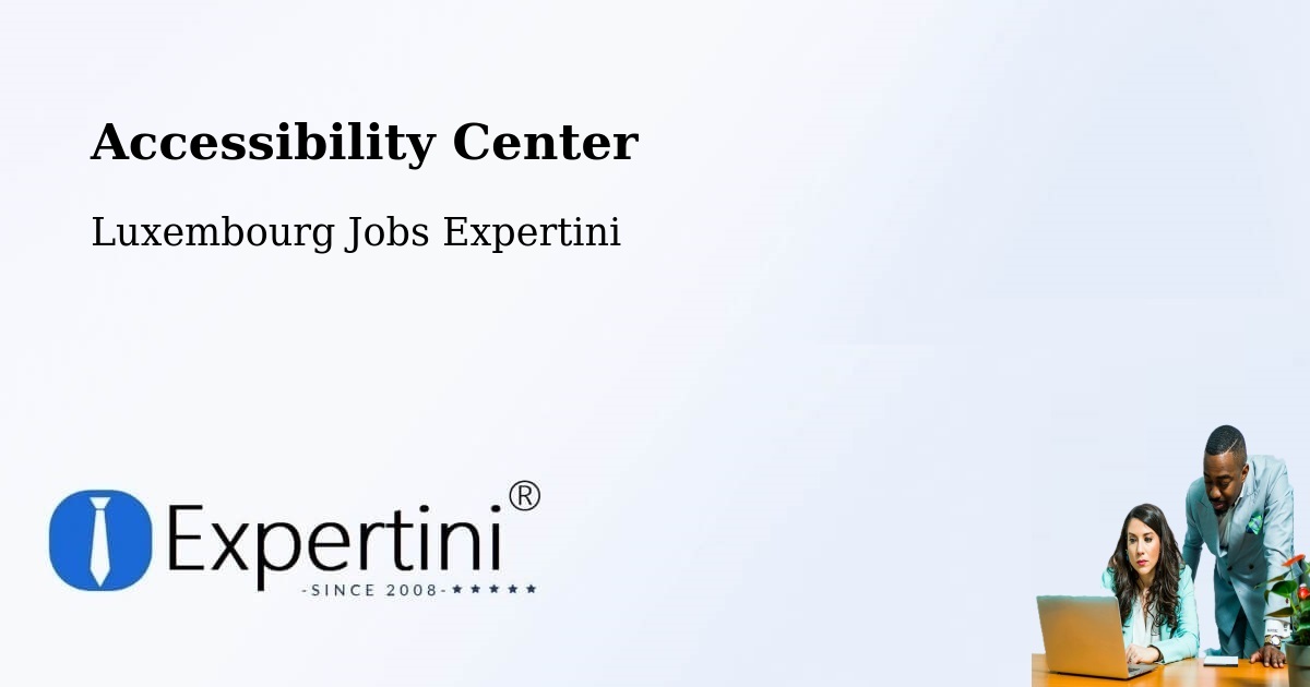 Accessibility Center - Luxembourg Jobs Expertini