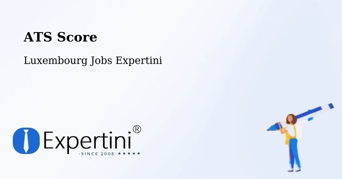 Resume ATS Score & Job Description Match Tool – Dalheim - Luxembourg Jobs Expertini