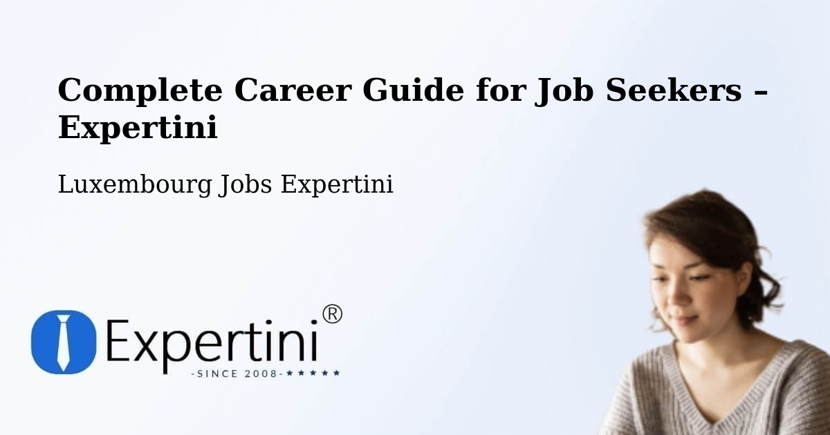 Career Guide for Job Seekers – Dalheim - Dalheim, Luxembourg Jobs Expertini
