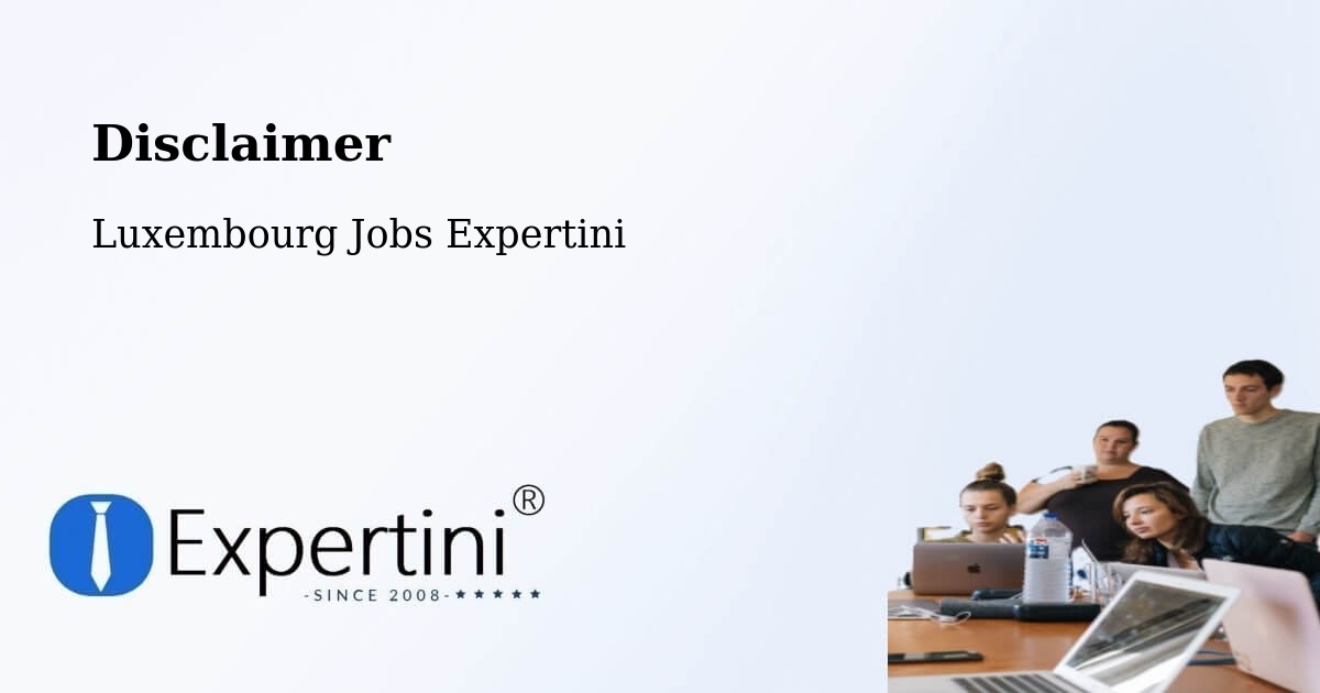 Disclaimer – Dalheim - Luxembourg Jobs Expertini