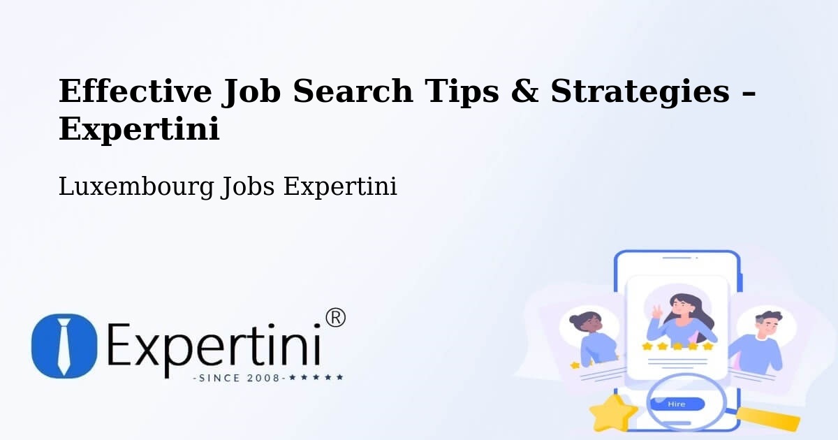 Job Search Tips & Strategies for Job Seekers – Dalheim - Dalheim, Luxembourg Jobs Expertini
