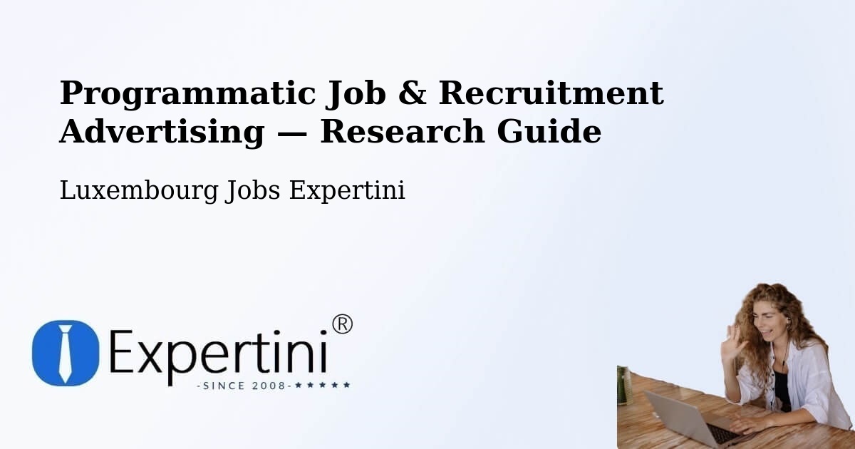 Programmatic Job & Recruitment Advertising — Research Guide – Dalheim